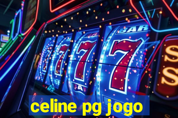 celine pg jogo